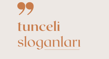 Tunceli İline Özel Sloganlar