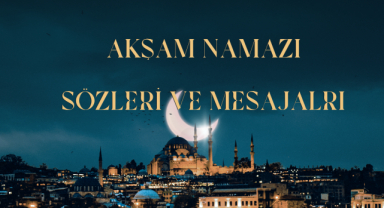 Akşam Namazı Sözleri