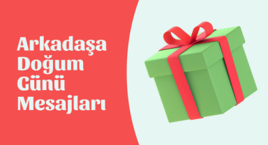 Arkadaş İçin Doğum Günü Mesajları