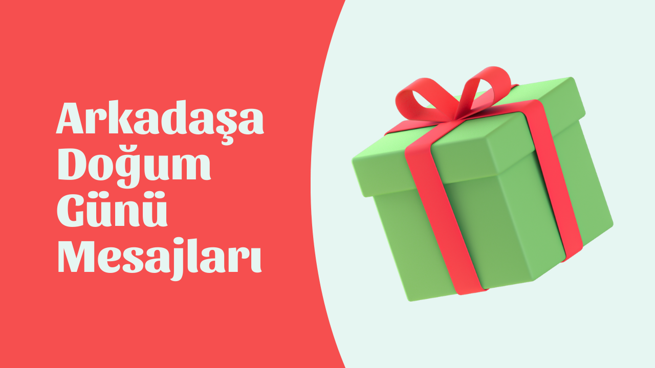 Arkadaş İçin Doğum Günü Mesajları