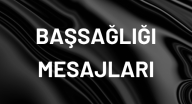 Başsağlığı Mesajarı