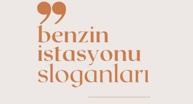 Benzin İstasyonu İçin Sloganlar