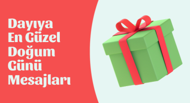 Dayıya Doğum Günü Mesajları