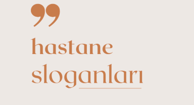 Hastane İle İlgili Sloganlar