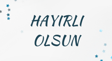 Hayırlı Olsun Sözleri