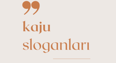 Kaju Sloganları