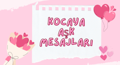 Kocaya Aşk Mesajları