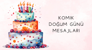 Komik Doğum Günü Mesajları