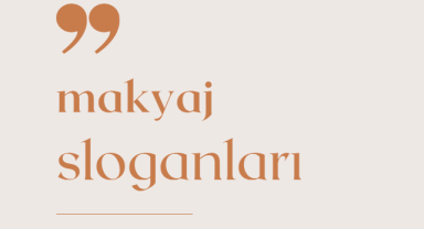 Makyaj Sloganları