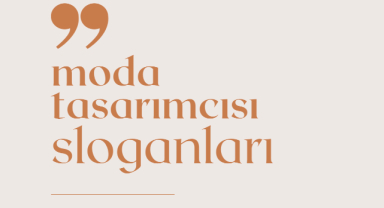 Moda Tasarımcısı Sloganları