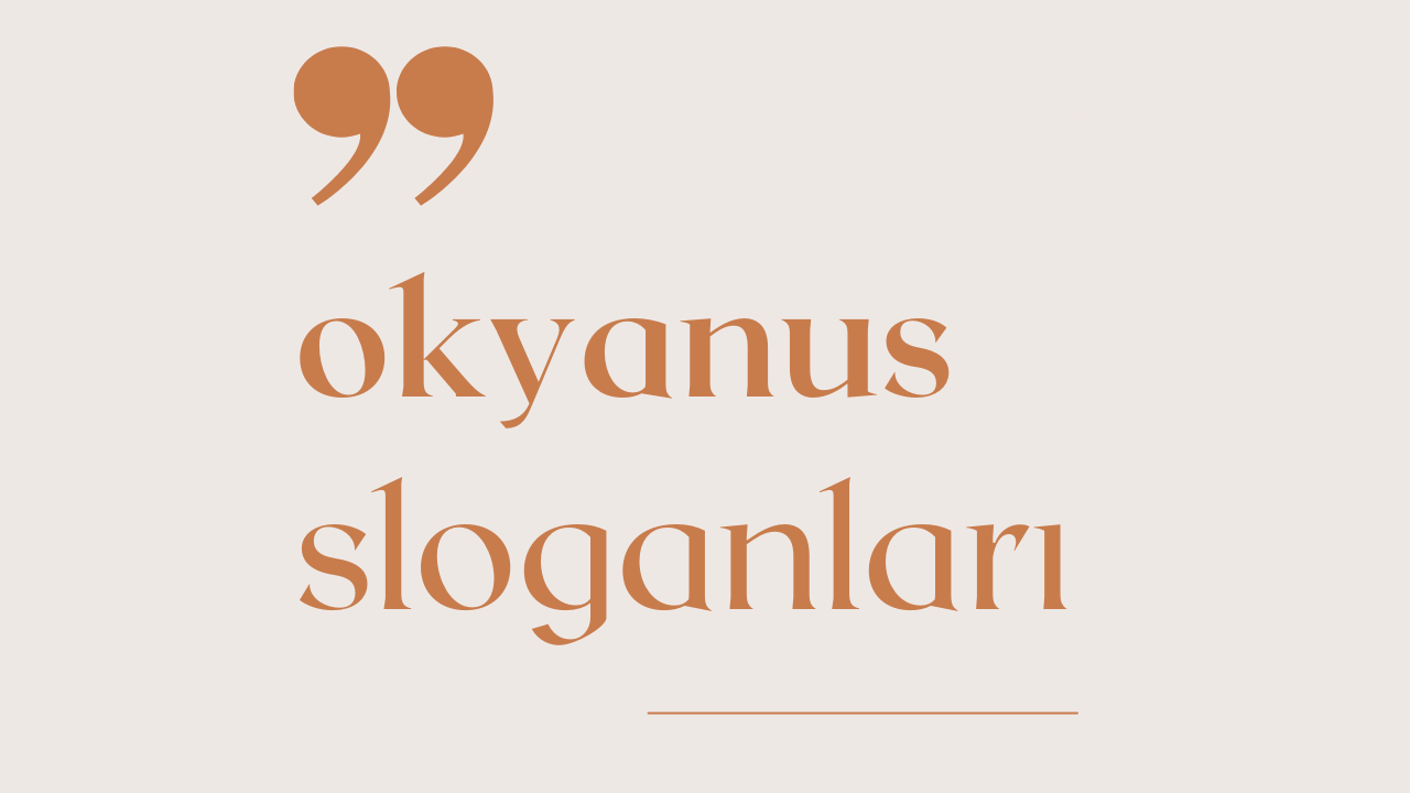 Okyanus İle İlgili Sloganlar