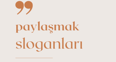 Paylaşmak İle İlgili Sloganlar