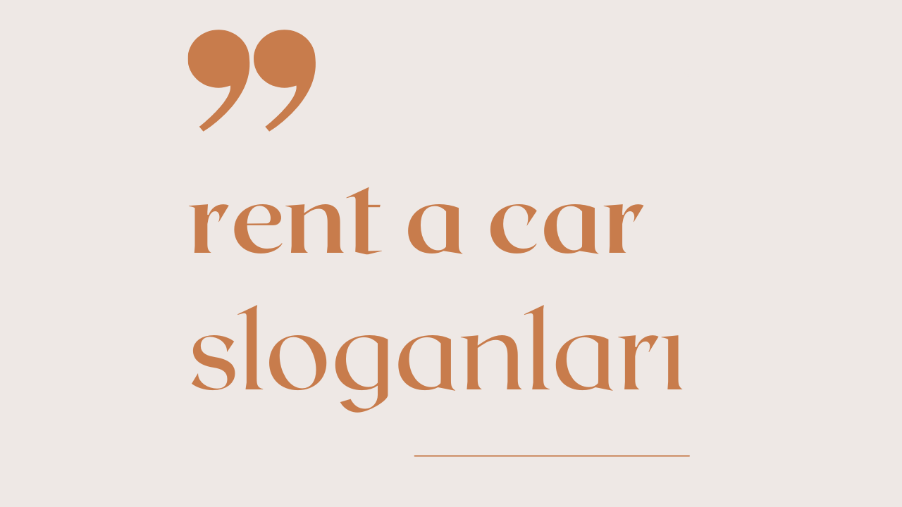 Rent A Car Sloganları
