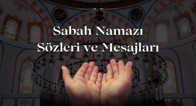 Sabah Namazı Sözleri