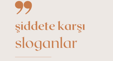 Şiddete Karşı Sloganlar