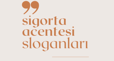 Sigorta Acentesi Sloganları