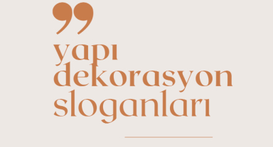 Yapı Dekorasyon Sloganları