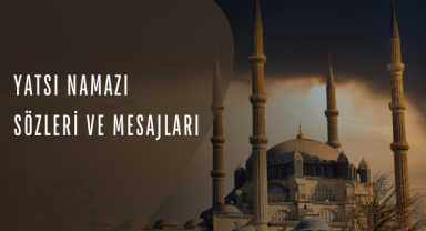 Yatsı Namazı Sözleri