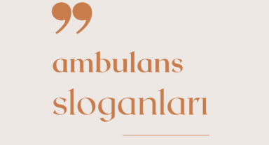 Ambulans İle İlgili Sloganlar
