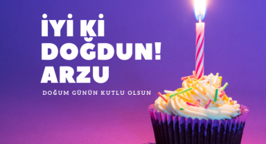 Arzu Doğum Günü Mesajları
