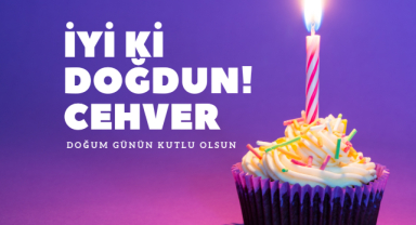 Cevher'e Özel Doğum Günü Kutlama Mesajı