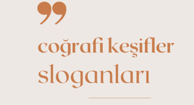 Coğrafi Keşiflerle İlgili Sloganlar