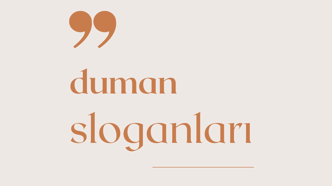Duman İle İlgili Sloganlar
