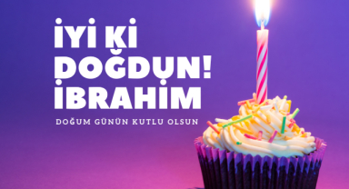 İbrahim'e Özel Doğum Günü Kutlama Mesajı