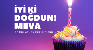 Meva İçin Doğum Günü Kutlama Mesajı