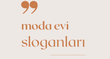 Moda Evi İle İlgili Sloganlar