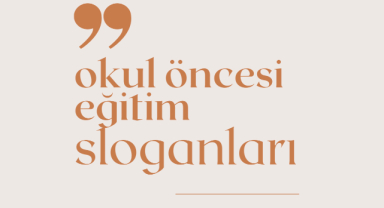 Okul Öncesi Eğitim Sloganları