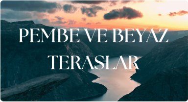 Pembe ve Beyaz Teraslar