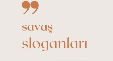 Savaş İle İlgili Sloganlar
