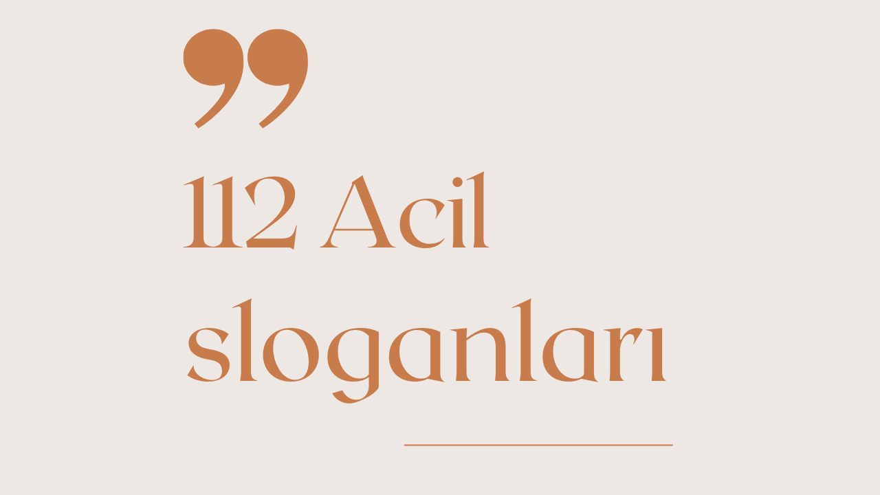 112 Acil İle İlgili Sloganlar