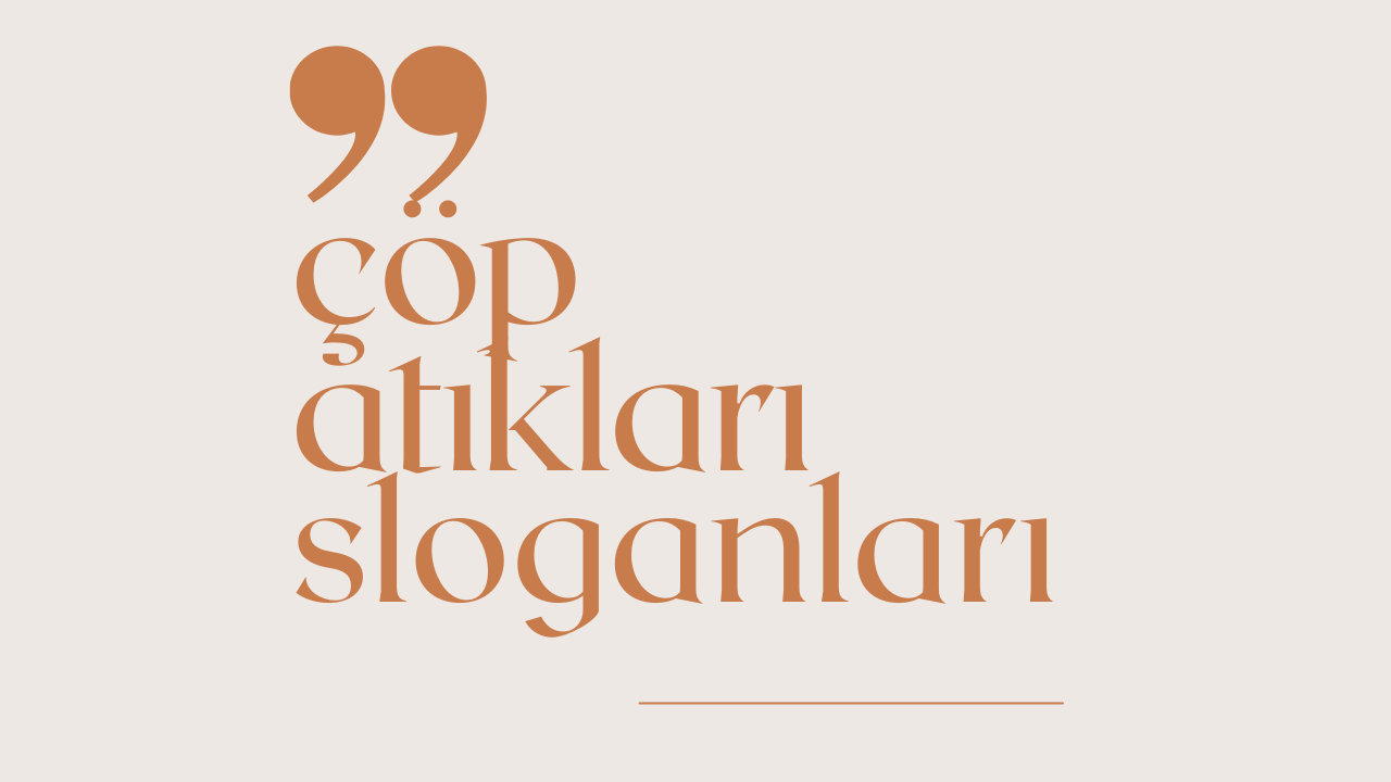Çöp Atıkları İle İlgili Sloganlar