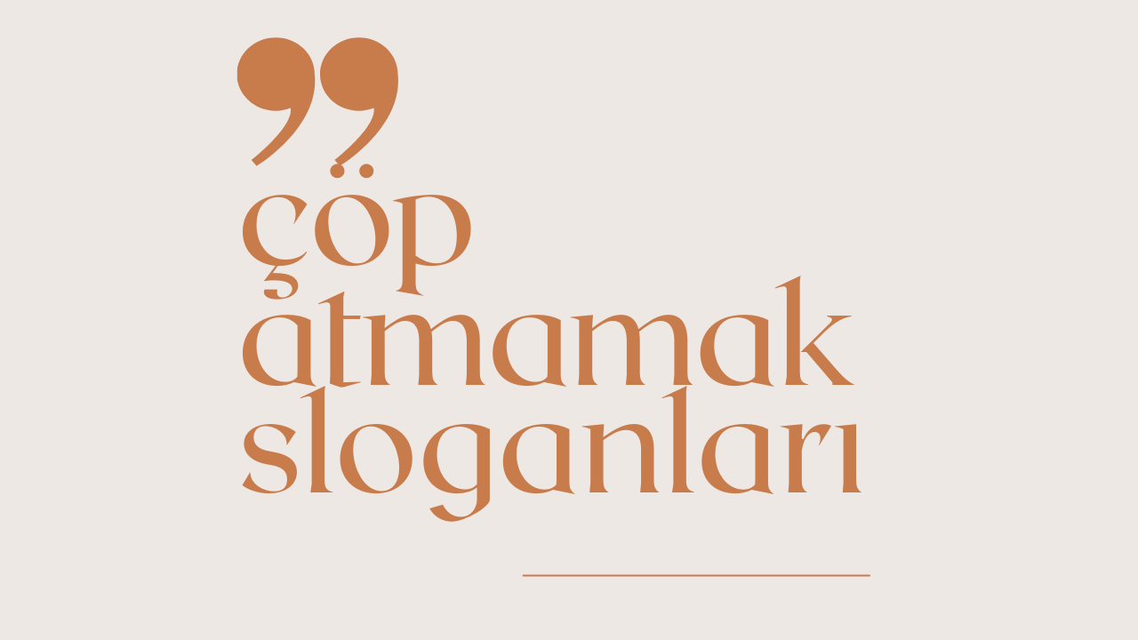 Çöp Atmamak İle İlgili Sloganlar
