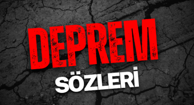 Deprem İle İlgili Sözler