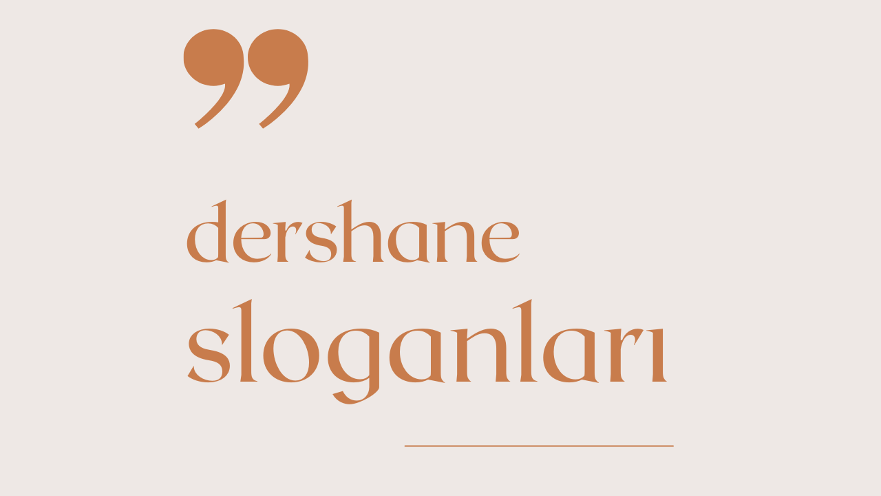 Dershane İle İlgili Sloganlar