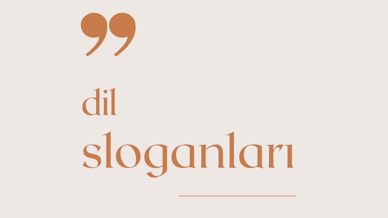 Dil İle İlgili Sloganlar