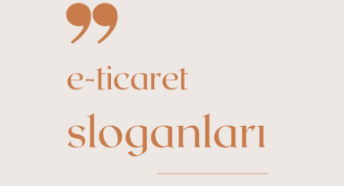 E-Ticaret İle İlgili Sloganlar