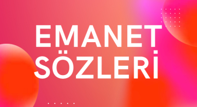 Emanet İle İlgili Sözler