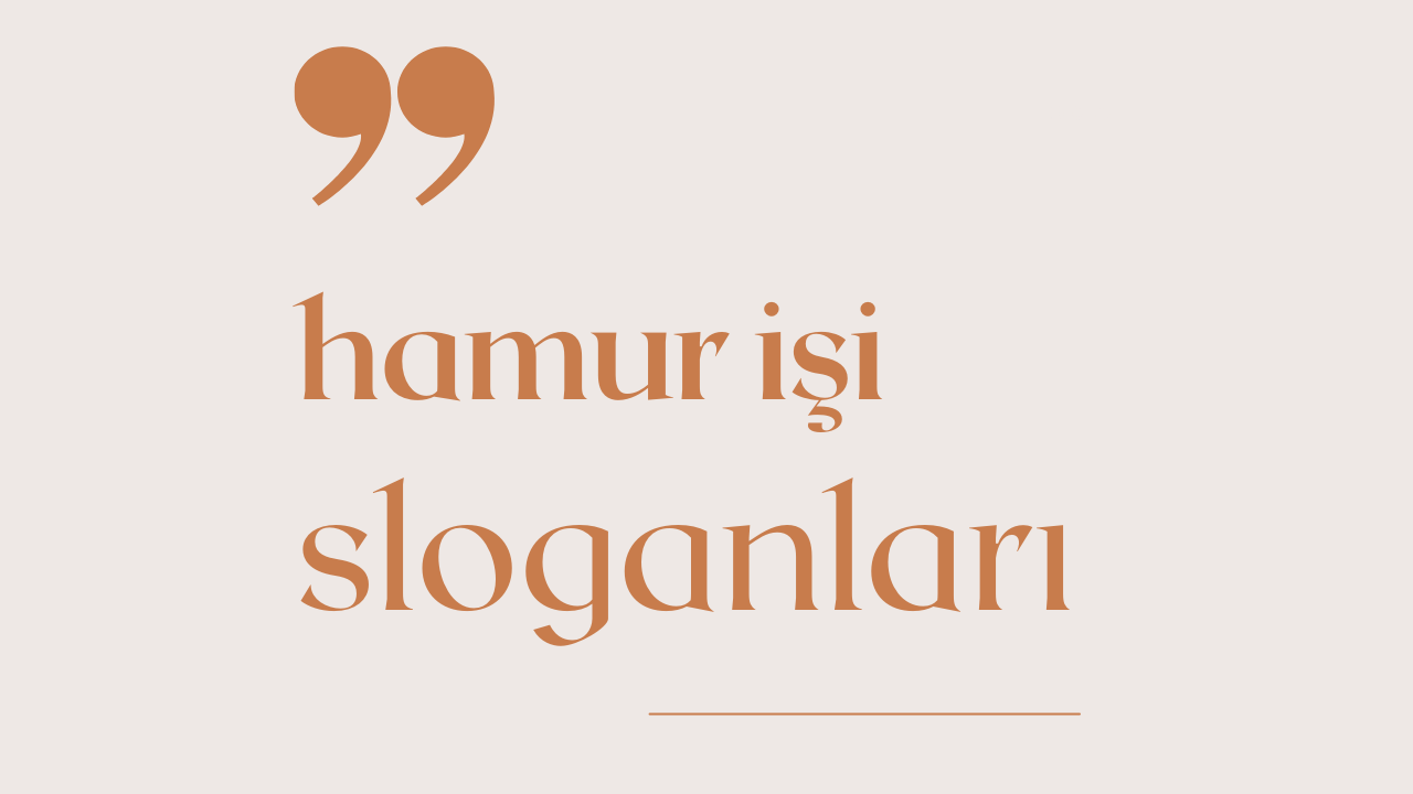 Hamur İşi İle İlgili Sloganlar
