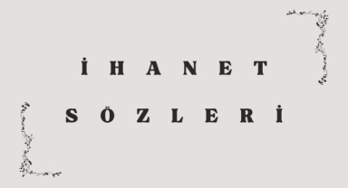 İhanet İle İlgili Sözler