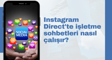 Instagram Direct'te İşletme Sohbetleri Nasıl Çalışır?