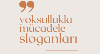 Yoksullukla Mücadele İle İlgili Sloganlar