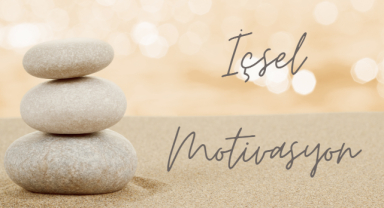 İçsel Motivasyonu Keşfetmek: Kendinizi Nasıl Sürekli Harekete Geçirirsiniz?