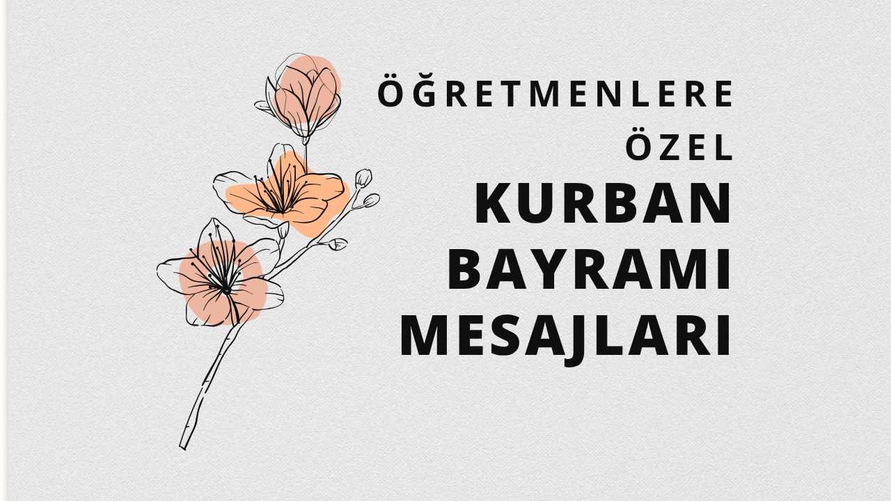Öğretmenlere Gönderilecek Kurban Bayramı Mesajları