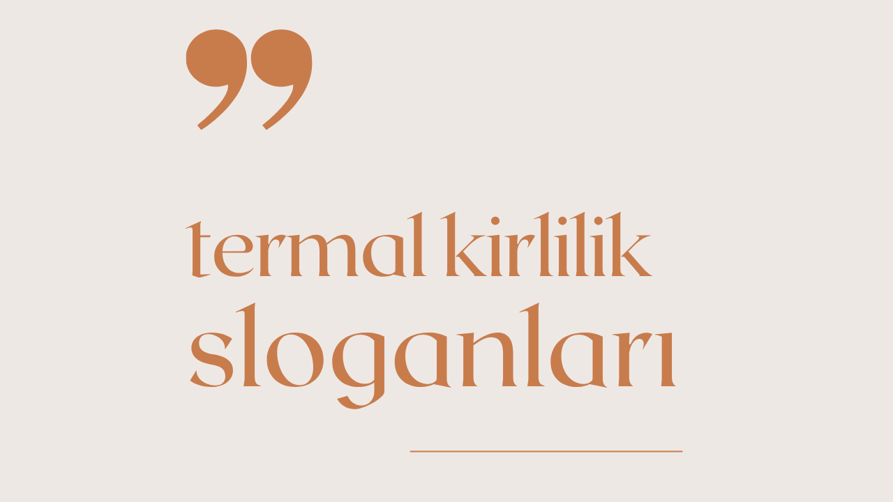 Termal Kirlilik İle İlgili Sloganlar