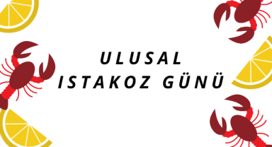 Ulusal Istakoz Günü Nedir? Ne Zaman Kutlanır?
