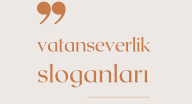Vatanseverlik İle İlgili Sloganlar